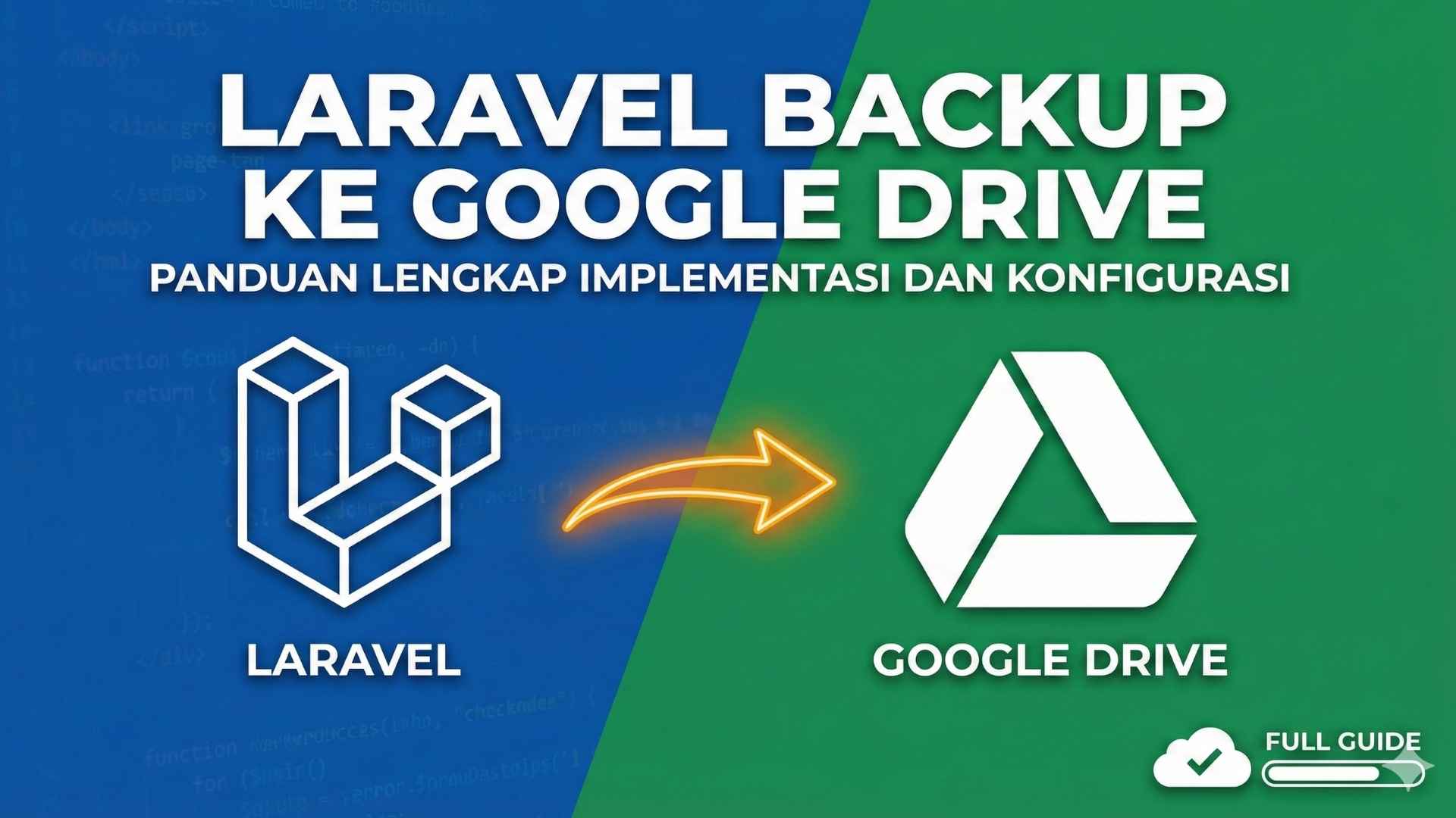 Laravel Backup ke Google Drive: Panduan Lengkap Implementasi dan Konfigurasi