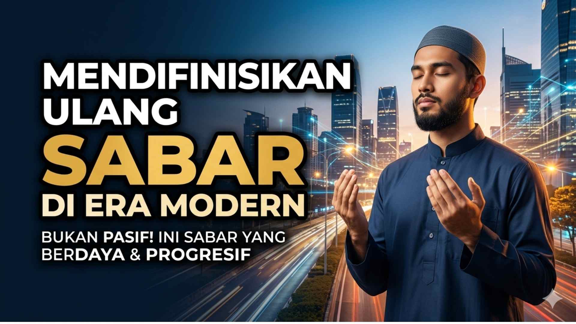 Mendefinisikan Ulang Sabar di Era Modern